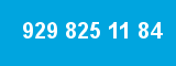 929 825 11 84 929 825 11 84